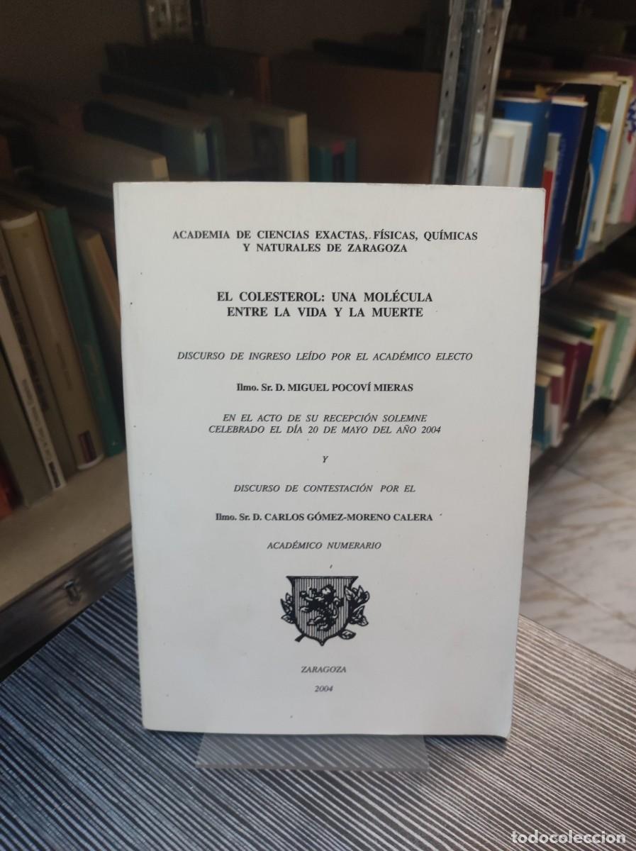 Libros: EL COLESTEROL UNA MOLECULA ENTRE LA VIDA Y LA MUERTE / MIGUEL POCOVI MIERAS