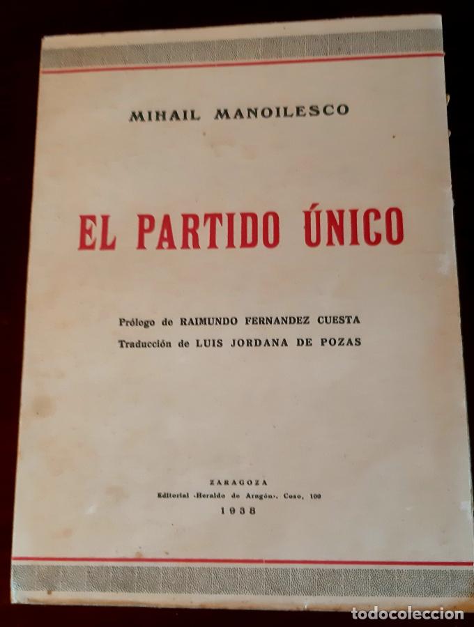 Libros: EL PARTIDO &Uacute;NICO - Mihail Manoilesco - Foto 1