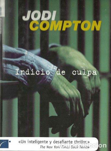 Libros: INDICIO DE CULPA 1&ordf; Edici&oacute;n - Compton,Jody - Foto 1