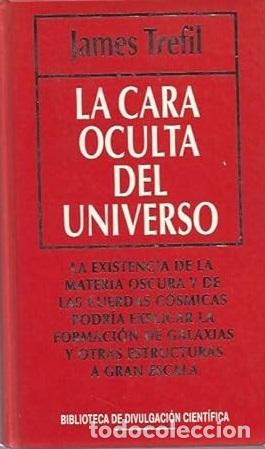 Libros: LA CARA OCULTA DEL UNIVERSO - Trefil,James - Foto 1