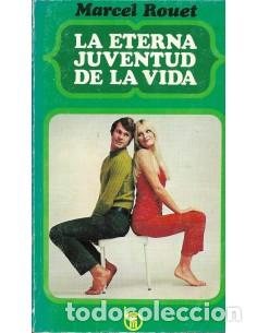 Libros: LA ETERNA JUVENTUD DE LA VIDA - Rouet,Marcel - Foto 1