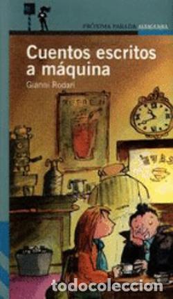 Libros: CUENTOS ESCRITOS A M&Aacute;QUINA - Rodari,Gianni - Foto 1