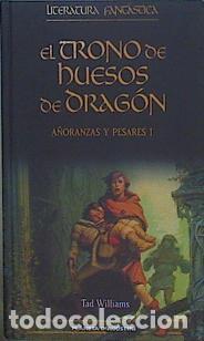 Libri di seconda mano: El trono de huesos del drag&oacute;n. - Williams, Tad. TDK939