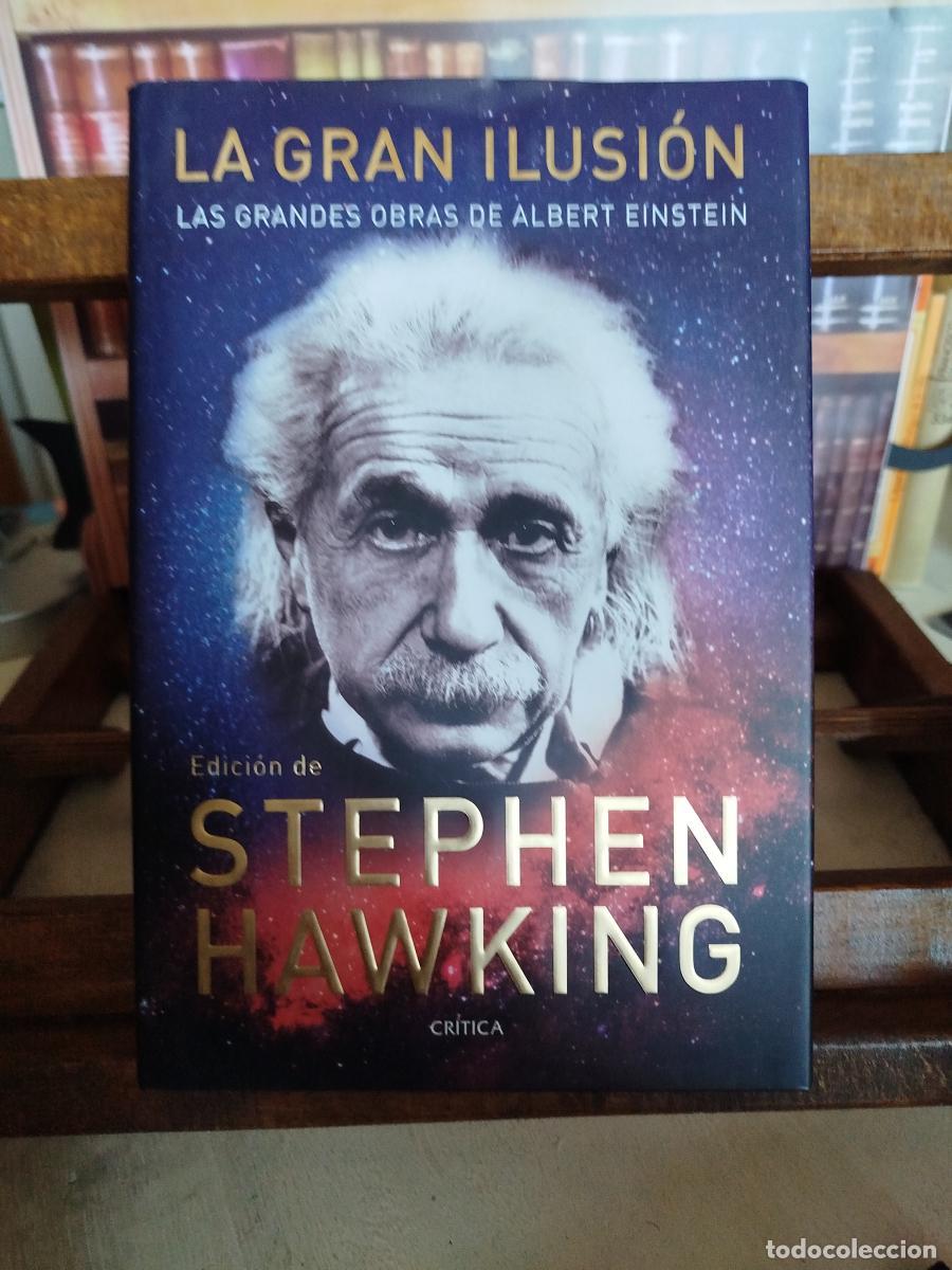 Libros: La gran ilusi&oacute;n: las grandes obras de Albert Einstein - Hawking, Stephen (1942-2018); Einstein, Alb - Foto 1