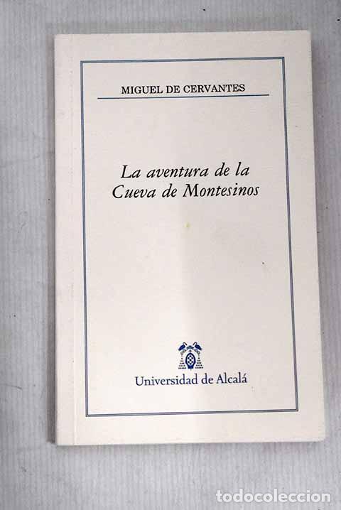 Libros: La aventura de la Cueva de Montesinos: cap&iacute;tulo XXII de El Quijote .- Cervantes Saavedra, Miguel de