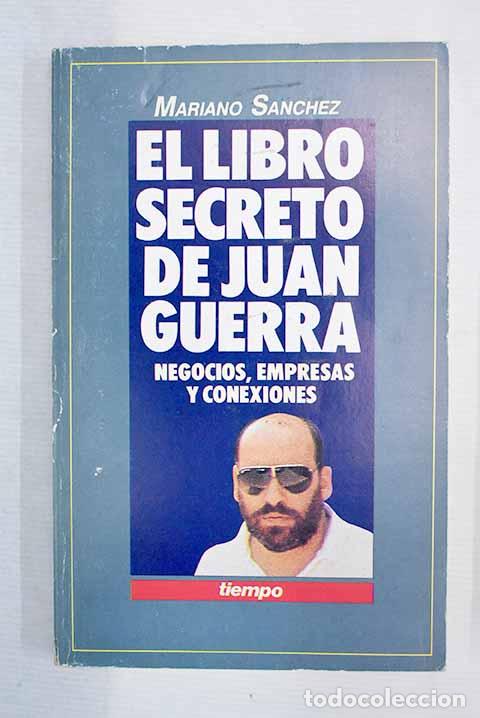 Libros: El libro secreto de Juan Guerra.- S&aacute;nchez Soler, Mariano - Foto 1