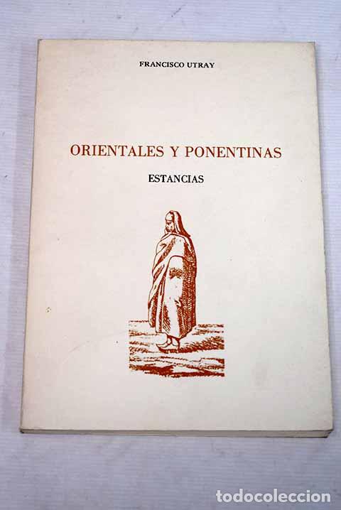 Libros: Orientales y ponentinas: estancias.- Utray, Francisco - Foto 1