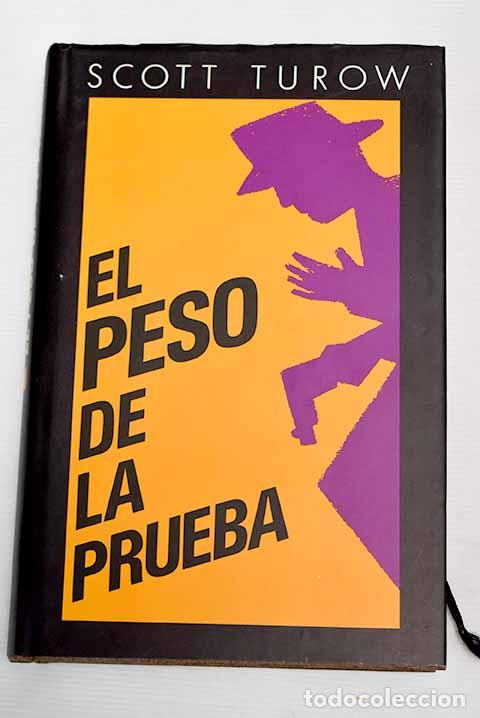 Libros: El peso de la prueba.- Turow, Scott - Foto 1