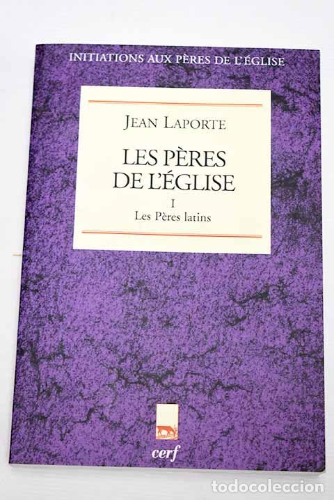 Libros: Les Peres latins: Laporte, Jean.- Laporte, Jean - Foto 1