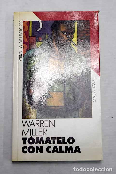 Libros: T&oacute;matelo con calma: Miller, Warren.- Miller, Warren - Foto 1
