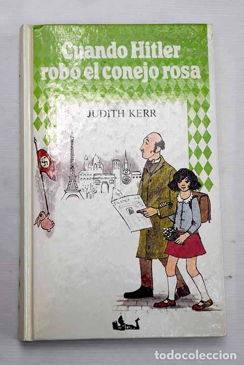 Libros: Cuando Hitler rob&oacute; el conejo rosa.- Kerr, Judith - Foto 1