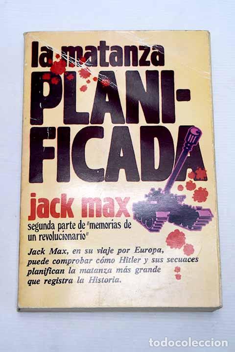 Libros: La matanza planificada.- Max, Jack - Foto 1