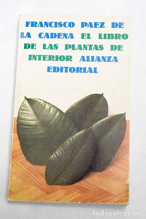 Libros: El Libro de las plantas de interior.- P&aacute;ez de la Cadena, Francisco - Foto 1