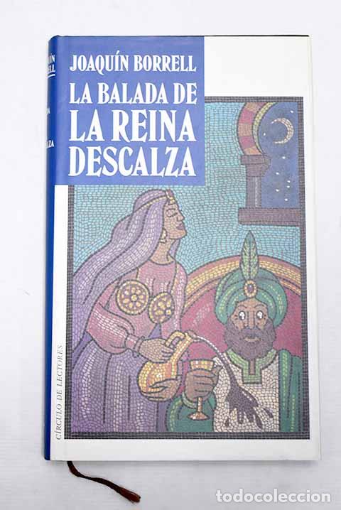 Libros: La balada de la reina descalza.- Borrell, Joaqu&iacute;n - Foto 1