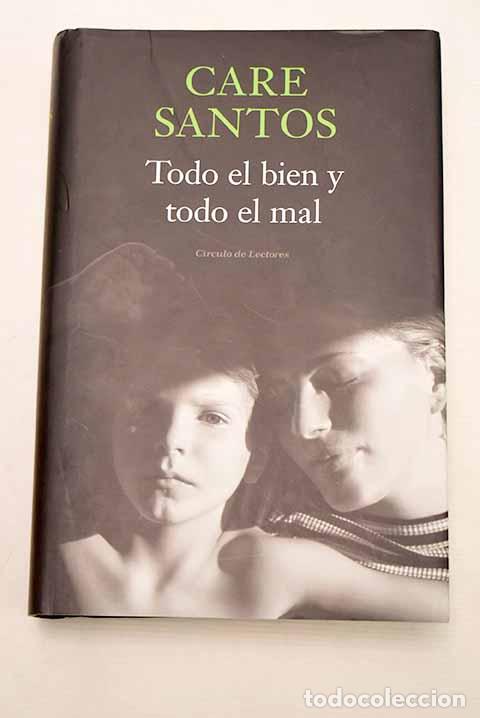 Libros: Todo el bien y todo el mal.- Santos, Care - Foto 1