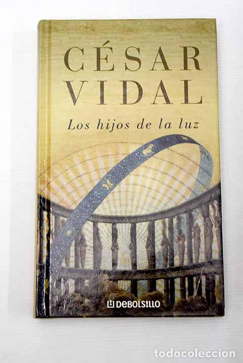 Libros: Los hijos de la luz: Vidal, C&eacute;sar.- Vidal, C&eacute;sar - Foto 1