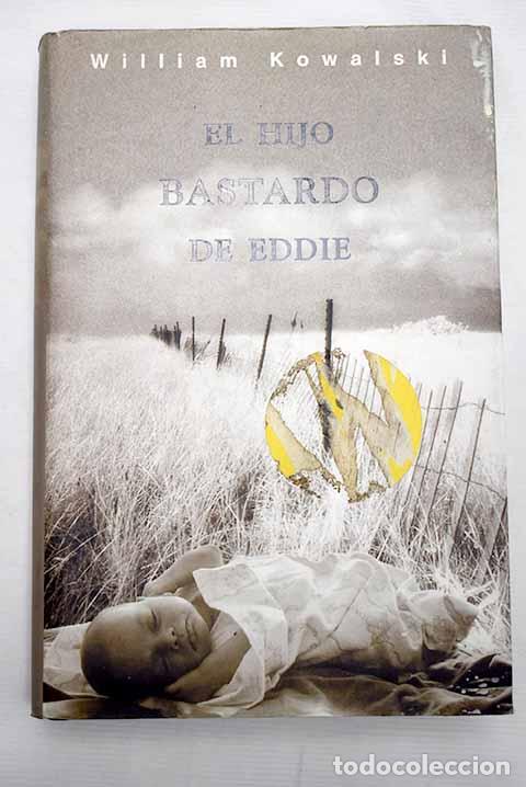Libros: El hijo bastardo de Eddie.- Kowalski, William - Foto 1
