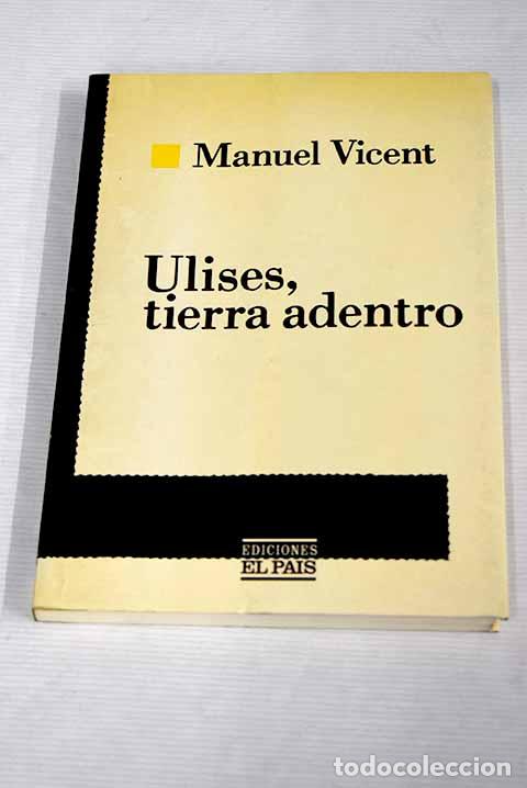 Libros: Ulises, tierra adentro.- Vicent, Manuel - Foto 1