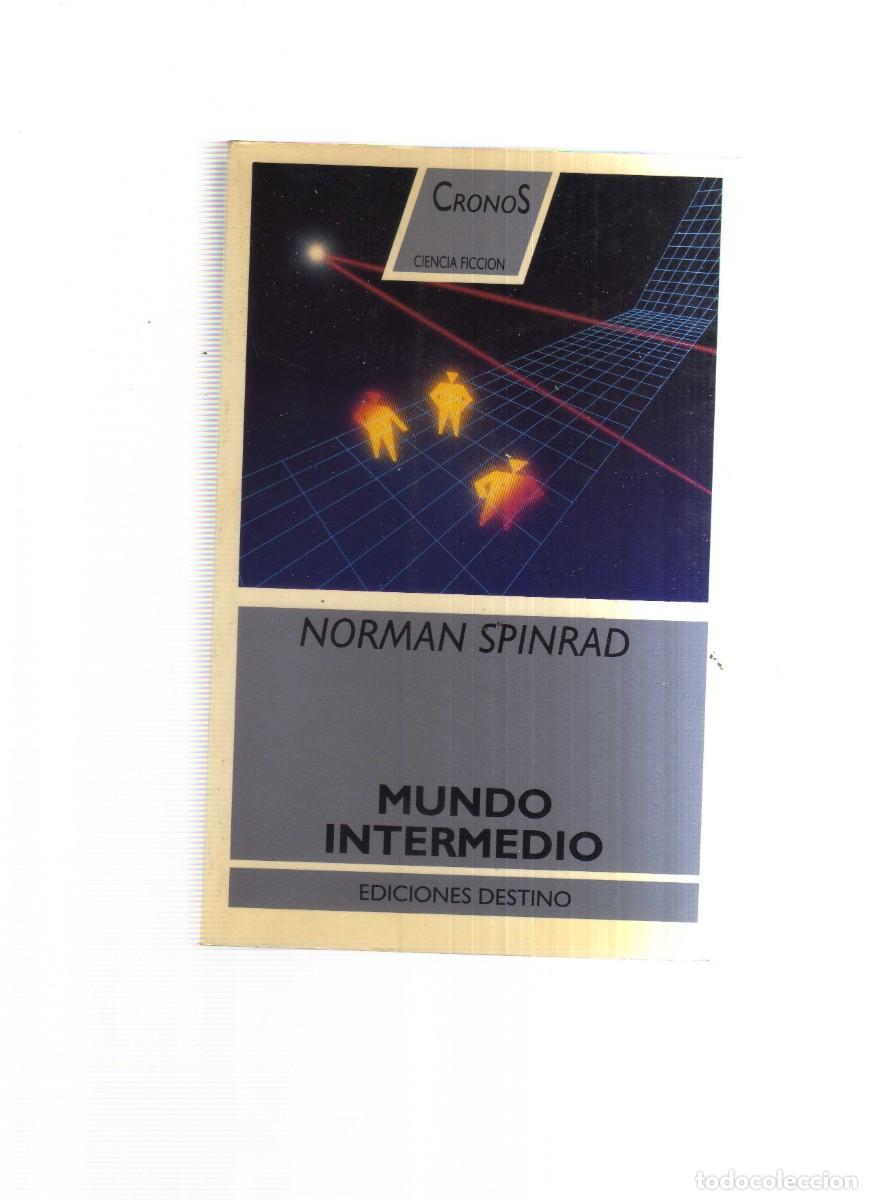 Libros: MUNDO INTERMEDIO NORMAN SPINRAD EDICIONES DESTINO - Foto 1