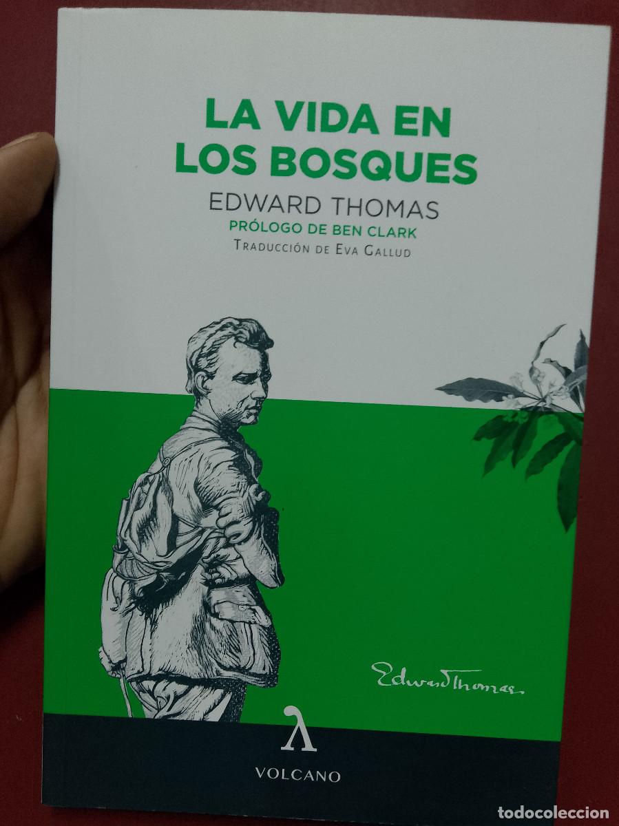 Libros: Edward Thomas: La vida en los bosques (Volcano Libros. 2021) - Foto 1