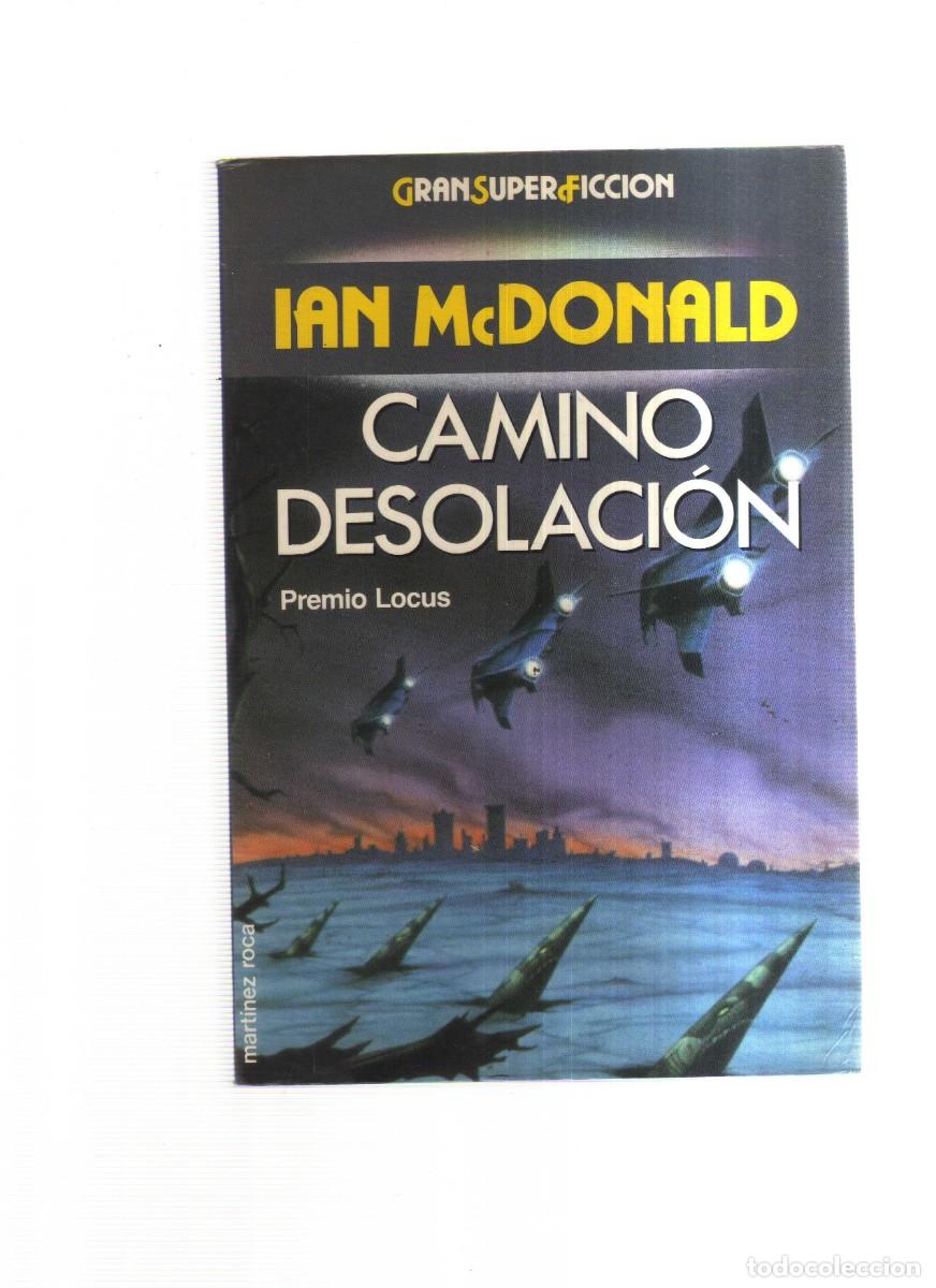 Libros: CAMINO DESOLACION IAN MCDONALD - Foto 1
