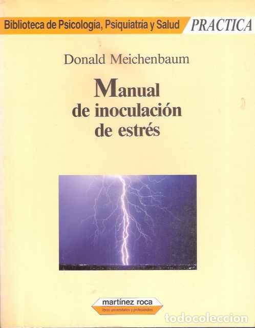 Libros: Manual de inoculaci&oacute;n de estr&eacute;s - Donald Meichenbaum - Foto 1