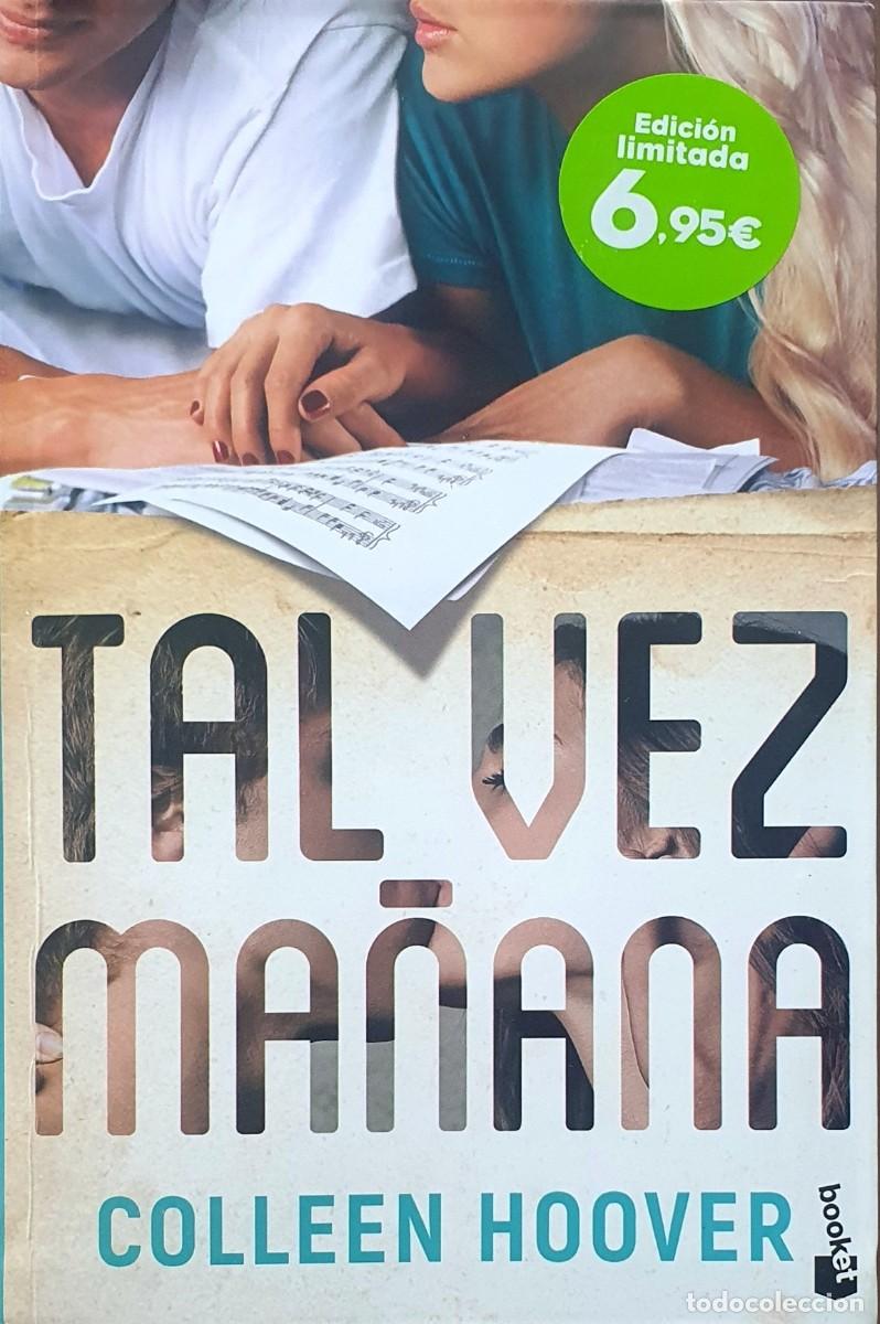 Libros: TAL VEZ MA&Ntilde;ANA. COLLEEN HOOVER. - Foto 1