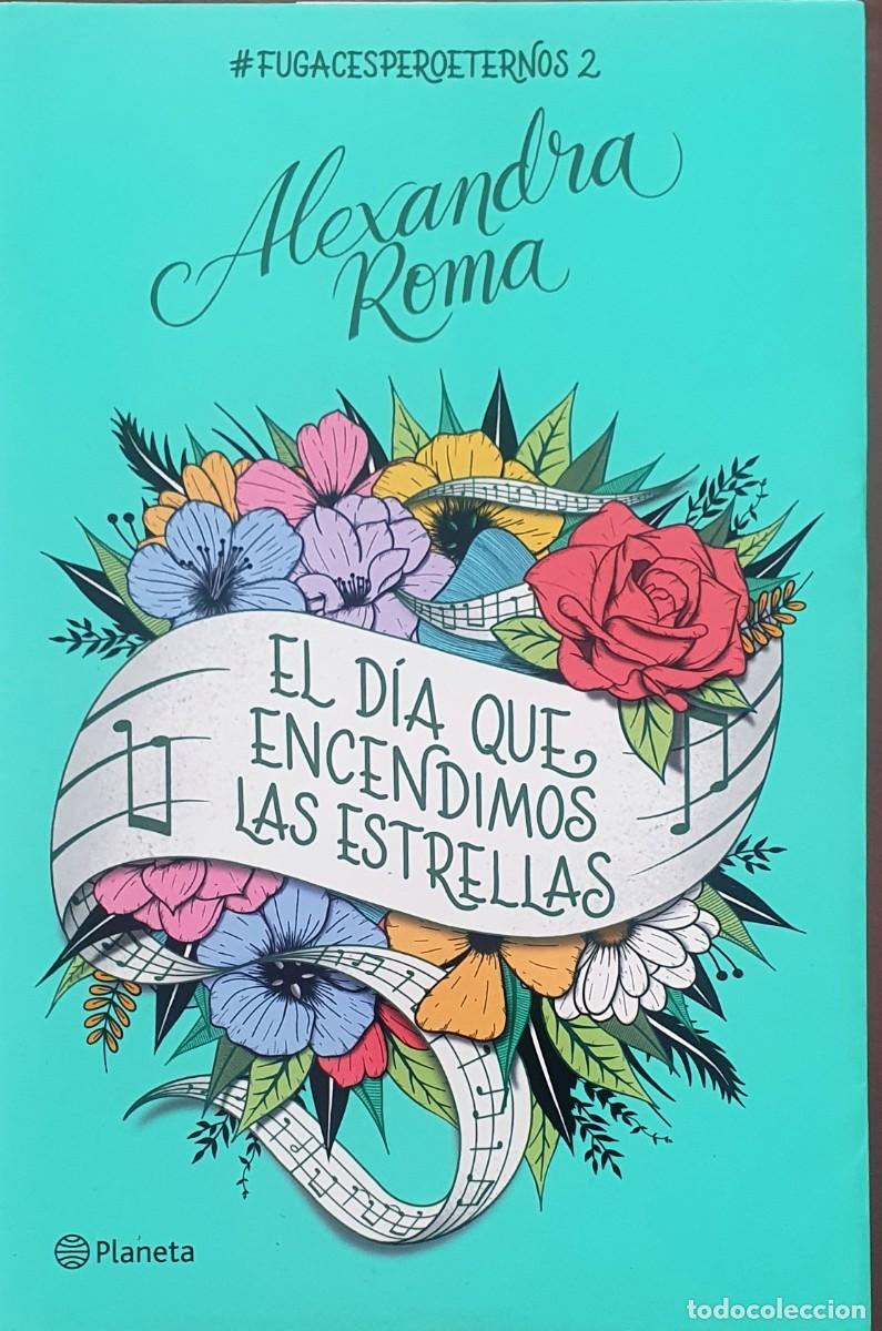 Libros: EL DIA QUE ENCENDIMOS LAS ESRELLAS. ALEXANDRA ROMA. - Foto 1