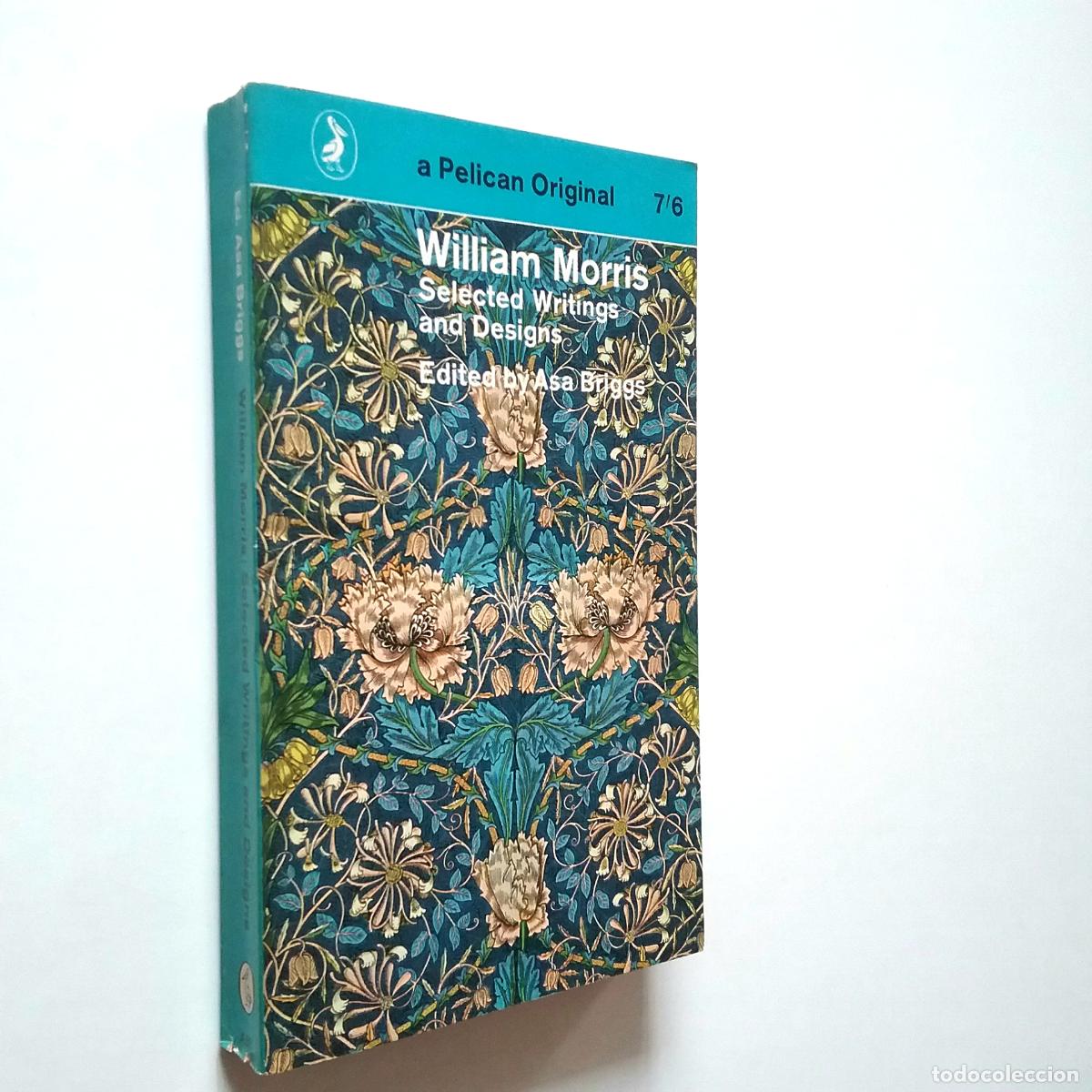 Libros: William Morris (Edited by Asa Briggs) - Selected Writings and Designs - Foto 1