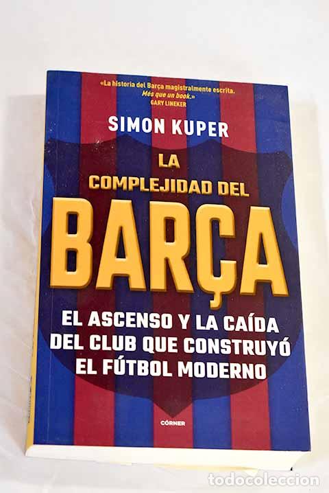 Libros: La complejidad del Barca.- Kuper, Simon - Foto 1
