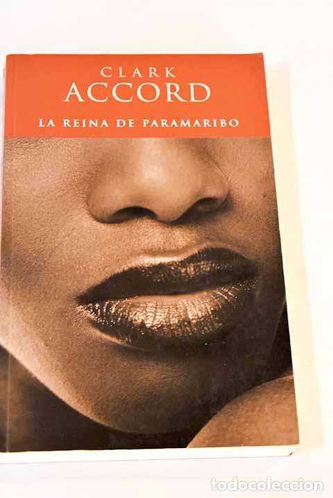 Libros: La reina de Paramaribo.- Accord, Clark - Foto 1