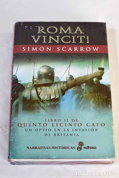 Libros: Roma vincit!: un optio en la invasi&oacute;n de Britania.- Scarrow, Simon - Foto 1