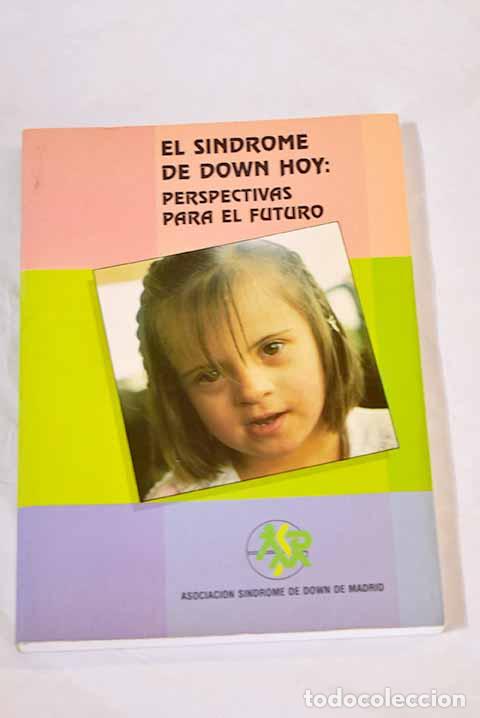 Libros: El s&iacute;ndrome de Down hoy: perspectivas de futuro - Foto 1