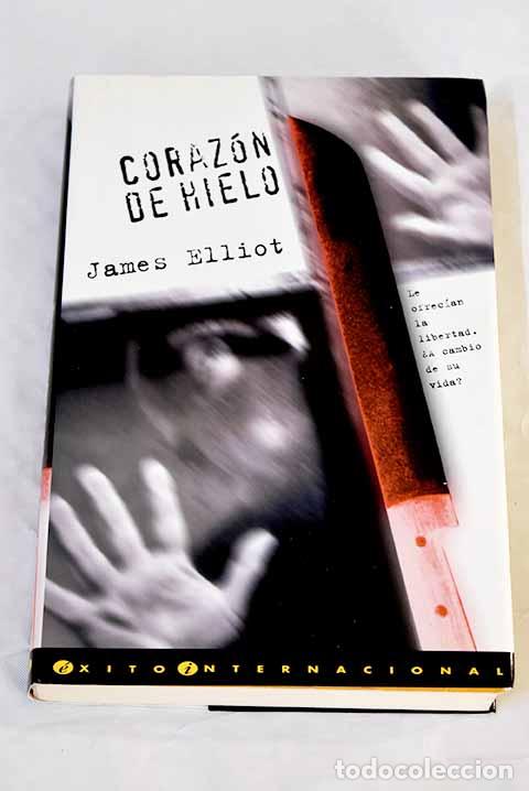 Libros: Coraz&oacute;n de hielo: Elliot, James.- Elliot, James - Foto 1