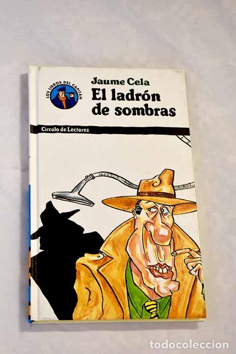 Libros: El ladr&oacute;n de sombras.- Cela, Jaume - Foto 1