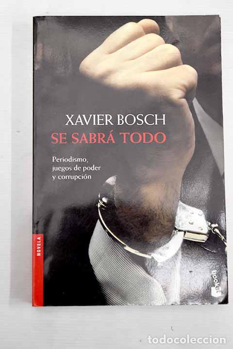 Libros: Se sabr&aacute; todo: Bosch, Xavier.- Bosch, Xavier - Foto 1
