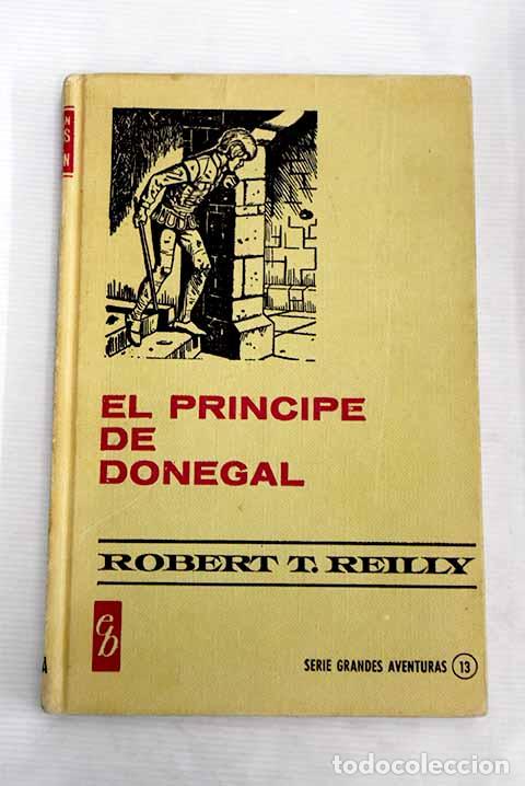 Libros: El pr&iacute;ncipe de Donegal.- Reilly, Robert T. - Foto 1