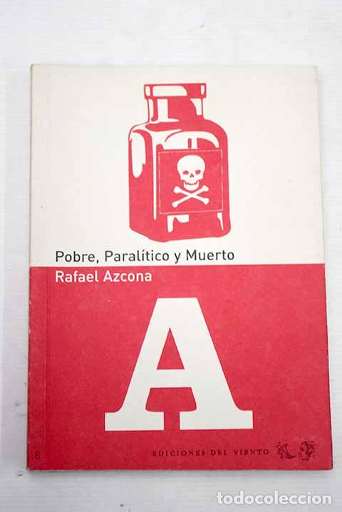 Libros: Pobre, paral&iacute;tico y muerto.- Azcona, Rafael - Foto 1