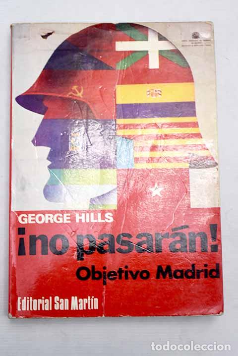 Libros: &iexcl;No pasar&aacute;n!: objetivo Madrid.- Hills, George - Foto 1