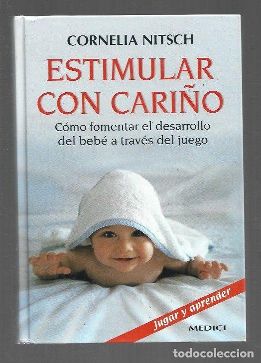 Libros: ESTIMULAR CON CARI&Ntilde;O - NITSCH, CORNELIA - Foto 1