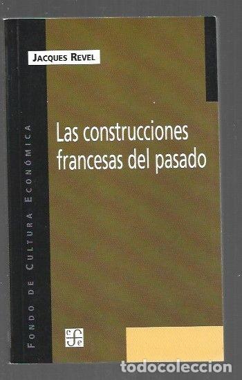 Libros: CONSTRUCCIONES FRANCESAS DEL PASADO - LAS - REVEL, JACQUES - Foto 1