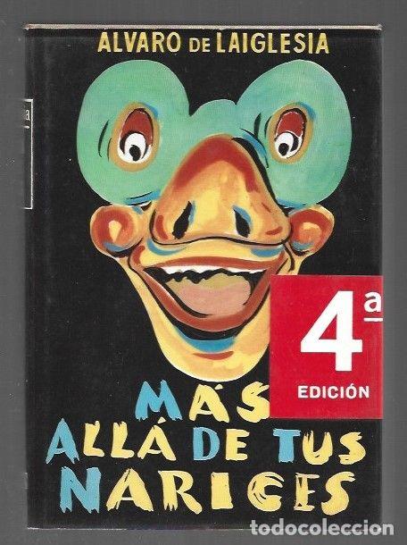 Libros: MAS ALLA DE TUS NARICES - LAIGLESIA, ALVARO DE - Foto 1