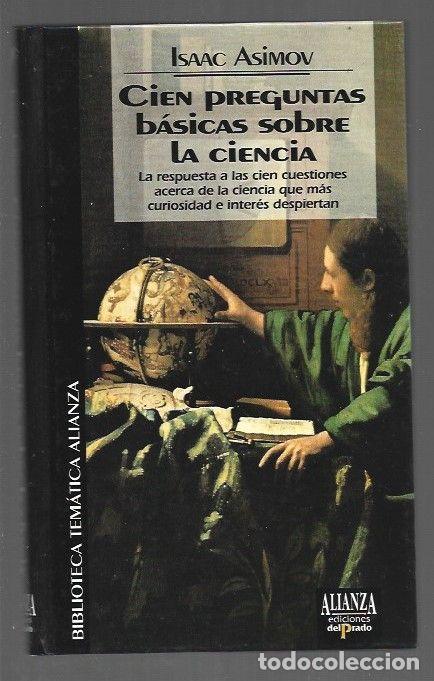 Libros: CIEN PREGUNTAS BASICAS SOBRE LA CIENCIA - ASIMOV, ISAAC - Foto 1