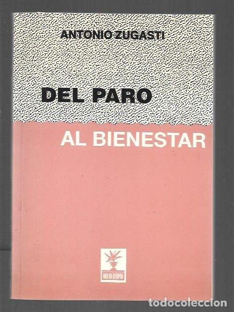 Libros: DEL PARO AL BIENESTAR - ZUGASTI, ANTONIO - Foto 1