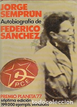 B&uuml;cher: AUTOBIOGRAF&Iacute;A DE FEDERICO S&Aacute;NCHEZ. - Sempr&uacute;n, Jorge. TDK939