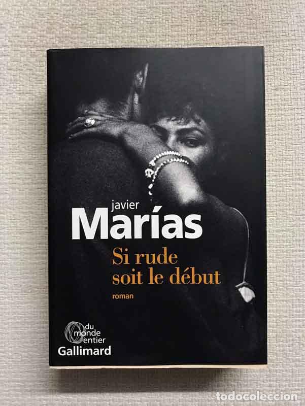 Libros: Si rude soit le d&eacute;but - Javier Mar&iacute;as - Foto 1