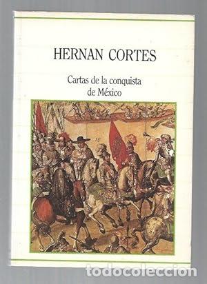 Libros: Cartas de la conquista de M&eacute;xico. - Cort&eacute;s, Hern&aacute;n. TDK939