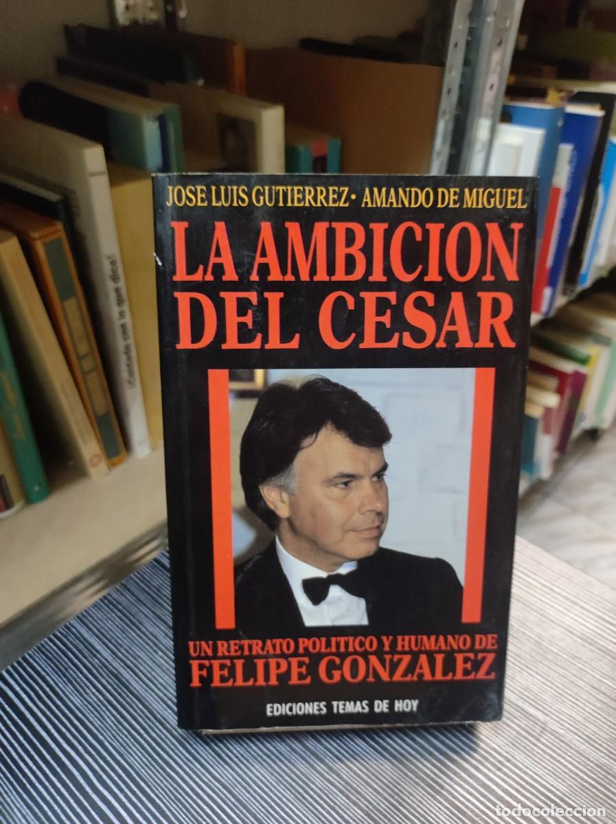 Libros: La ambici&oacute;n del Cesar.- Guti&eacute;rrez, Jos&eacute; Luis - Foto 1