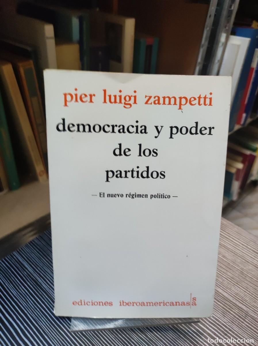 Libros: DEMOCRACIA Y PODER DE LOS PARTIDOS PIER LUIGI ZAMPETTI - Foto 1