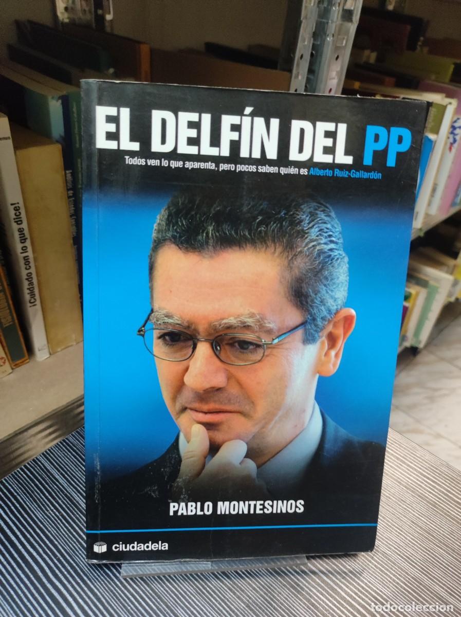 Libros: EL DELFIN DEL PP - PABLO MONTESINOS - Foto 1